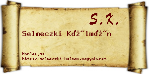 Selmeczki Kálmán névjegykártya